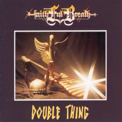 Faithful Breath : Double Thing
